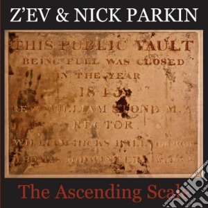 Z'ev & Nick Parkin - The Ascending Scale cd musicale di Z'ev & nick parkin