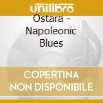 Ostara - Napoleonic Blues cd musicale di Ostara