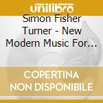Simon Fisher Turner - New Modern Music For Political Doc. cd