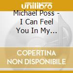 Michael Poss - I Can Feel You In My Heart cd