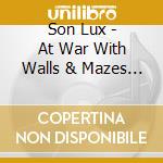 Son Lux - At War With Walls & Mazes (Reissue) cd