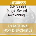 (LP Vinile) Magic Sword - Awakening (Galaxy Swirlvinyl) vinile