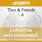 Thor & Friends - 4 cd