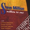 Steve Million - Million To One cd