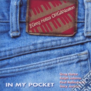 Greg Hatza Organization (The) - In My Pocket cd musicale di The greg haza organization