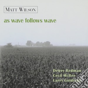 Matt Wilson - As Wave Follows Wave cd musicale di Wilson Matt