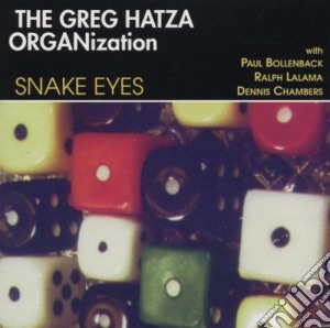 Greg Hatza Organization (The) - Snake Eyes cd musicale di The greg hatza (hammond b3)