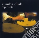 Rumba Club - Espiritista cd