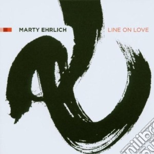 Marty Ehrlich - Line On Love cd musicale di Marty Ehrlich