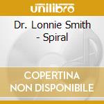 Dr. Lonnie Smith - Spiral cd musicale di Smith Dr.lonnie