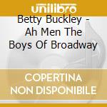 Betty Buckley - Ah Men The Boys Of Broadway cd