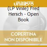 (LP Vinile) Fred Hersch - Open Book lp vinile di Fred Hersch