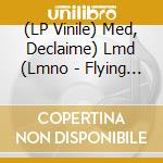 (LP Vinile) Med, Declaime) Lmd (Lmno - Flying High vinile