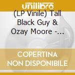 (LP Vinile) Tall Black Guy & Ozay Moore - Of Process And Progression (Instrumentals) lp vinile