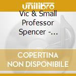 Vic & Small Professor Spencer - Mudslide cd