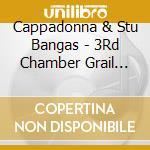 Cappadonna & Stu Bangas - 3Rd Chamber Grail Bars cd