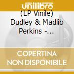(LP Vinile) Dudley & Madlib Perkins - Expressions (2012 A.U.) vinile