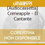 (Audiocassetta) Crimeapple - El Cantante cd