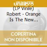 (LP Vinile) Robert - Orange Is The New Black (Picture Disc) vinile