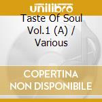 Taste Of Soul Vol.1 (A) / Various cd
