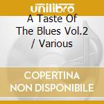 A Taste Of The Blues Vol.2 / Various cd