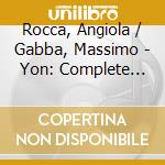 Rocca, Angiola / Gabba, Massimo - Yon: Complete Organ Music Vol. 2 cd musicale di Rocca, Angiola / Gabba, Massimo