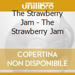 The Strawberry Jam - The Strawberry Jam cd