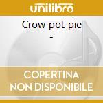 Crow pot pie - cd