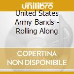 United States Army Bands - Rolling Along cd