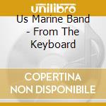 Us Marine Band - From The Keyboard cd
