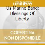 Us Marine Band: Blessings Of Liberty cd