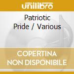 Patriotic Pride / Various cd