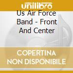 Us Air Force Band - Front And Center cd