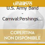 U.S. Army Band - Carnival:Pershings Own cd