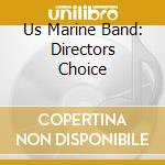 Us Marine Band: Directors Choice cd