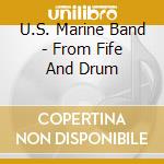 U.S. Marine Band - From Fife And Drum