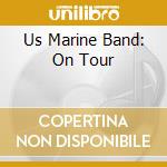 Us Marine Band: On Tour cd