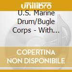 U.S. Marine Drum/Bugle Corps - With Pride cd