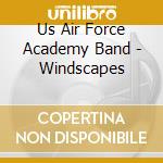 Us Air Force Academy Band - Windscapes cd