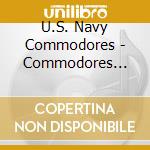 U.S. Navy Commodores - Commodores 40Th Anniversary cd