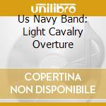 Us Navy Band: Light Cavalry Overture cd