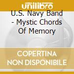 U.S. Navy Band - Mystic Chords Of Memory cd