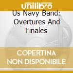 Us Navy Band: Overtures And Finales cd