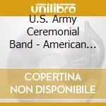 U.S. Army Ceremonial Band - American Spirit cd