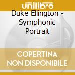 Duke Ellington - Symphonic Portrait cd
