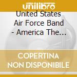 United States Air Force Band - America The Beautiful cd