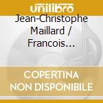 Jean-Christophe Maillard / Francois Dujardin / Silvano Rodi - Noels De Provence cd