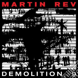 (LP Vinile) Martin Rev - Demolition 9 lp vinile di Martin Rev