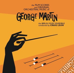 (LP Vinile) George Martin - The Film Scores And Original Orchestral Music (2 Lp) lp vinile di George Martin