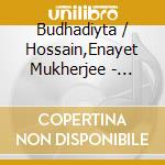 Budhadiyta / Hossain,Enayet Mukherjee - Sitar Recital cd musicale di Budhadiyta / Hossain,Enayet Mukherjee